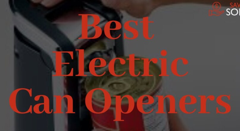 Best Electric Can Openers 2020